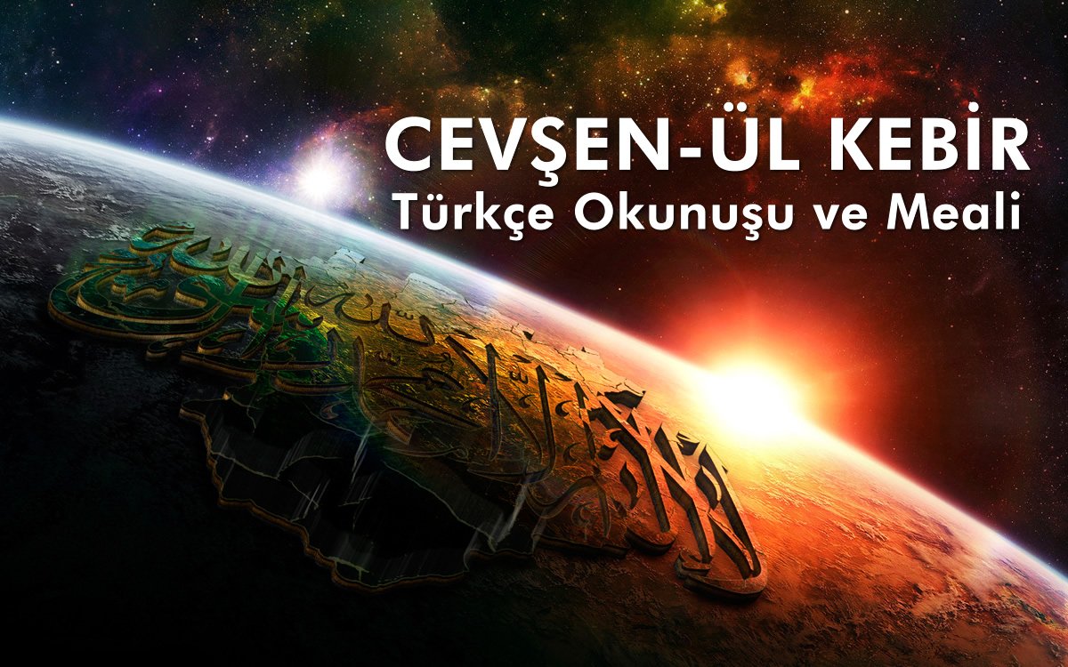 CevÅŸen-Ã¼l Kebir TÃ¼rkÃ§e OkunuÅŸu ve Meali - ArapÃ§a Latin Harf OkunuÅŸu